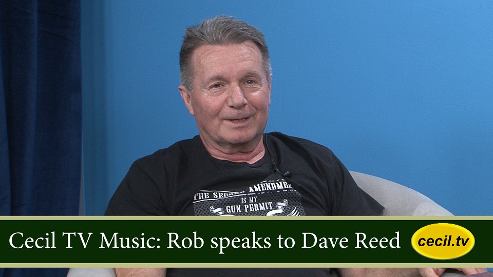 Cecil TV Music: Rob speaks to Dave Reed