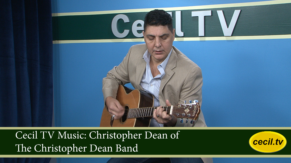 Cecil TV Music: Christopher Dean of The Christopher Dean Band