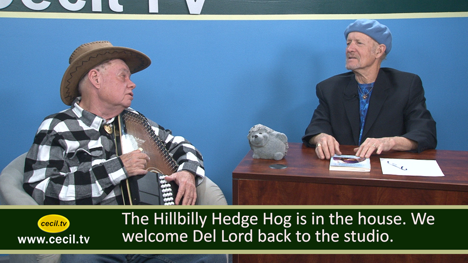 The Hillbilly Hedge Hog is in the house. We welcome Del Lord back to the studio.