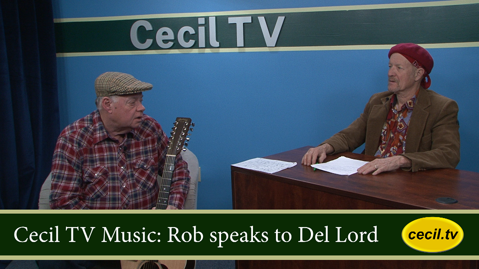 Cecil TV Music: Rob Chirnside talks with Del Lord.