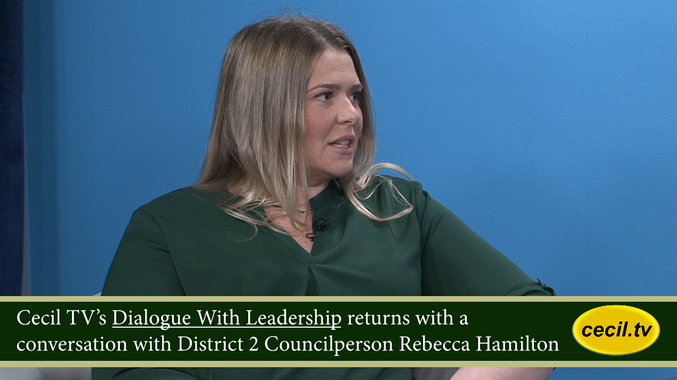 Cecil TV’s Dialogue With Leadership: A conversation with District 2 Councilperson Rebecca Hamilton