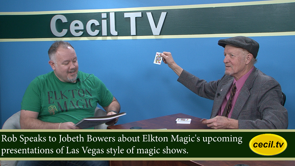Rob Speaks to Jobeth Bowers about Elkton Magic's upcoming presentations of Las Vegas style of magic.