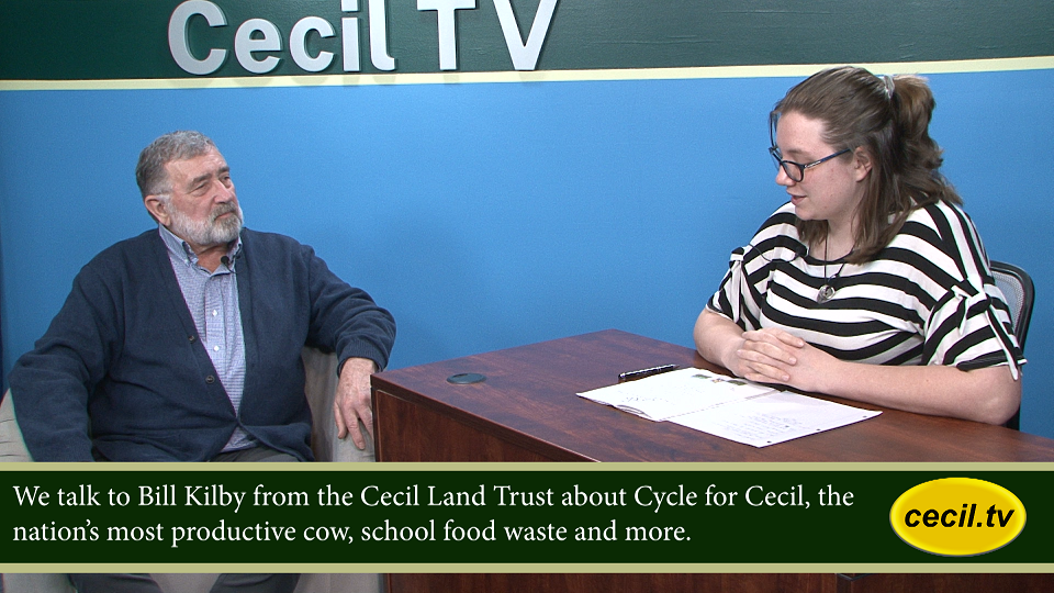 Cecil Land Trust's Bill Kilby on Cycle for Cecil, a very productive cow, food waste and more.