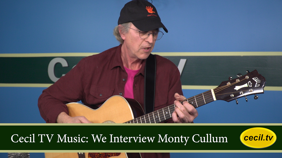 Cecil TV Music, Nov. 20 2021: We Interview Monty Cullum