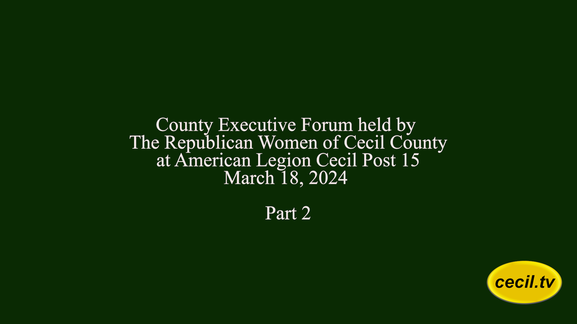 RWCC County Executive Candidates Forum  Part 2, March 18, 2024