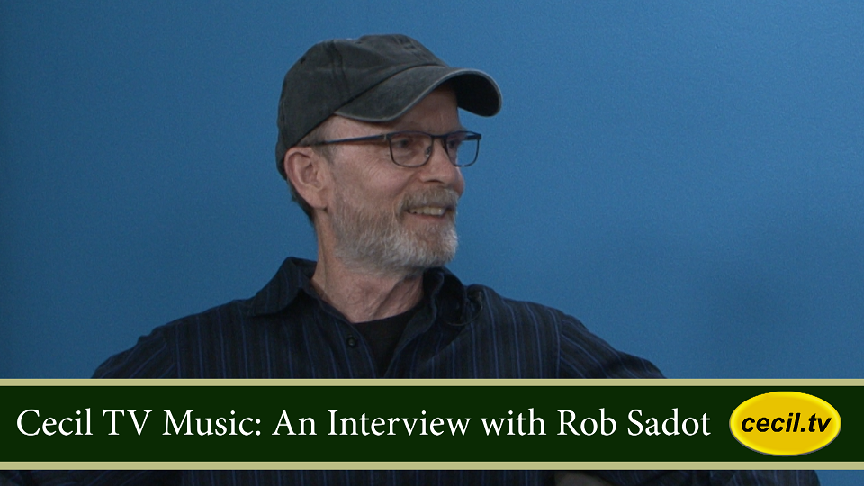 Cecil TV Music: An Interview with Rob Sadot