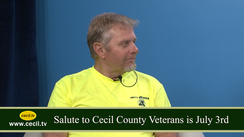Salute to Cecil County Veterans is July 3rd