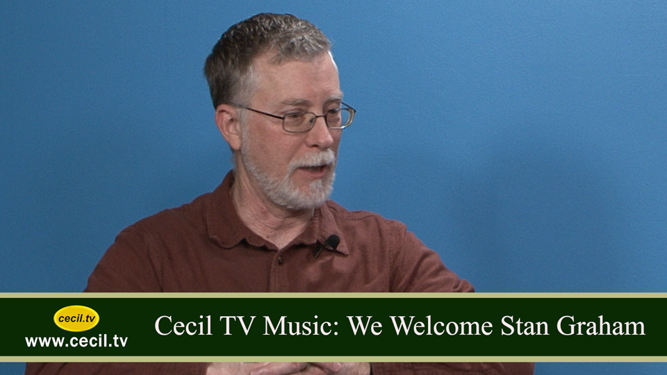 Cecil TV Music: We Welcome Stan Graham