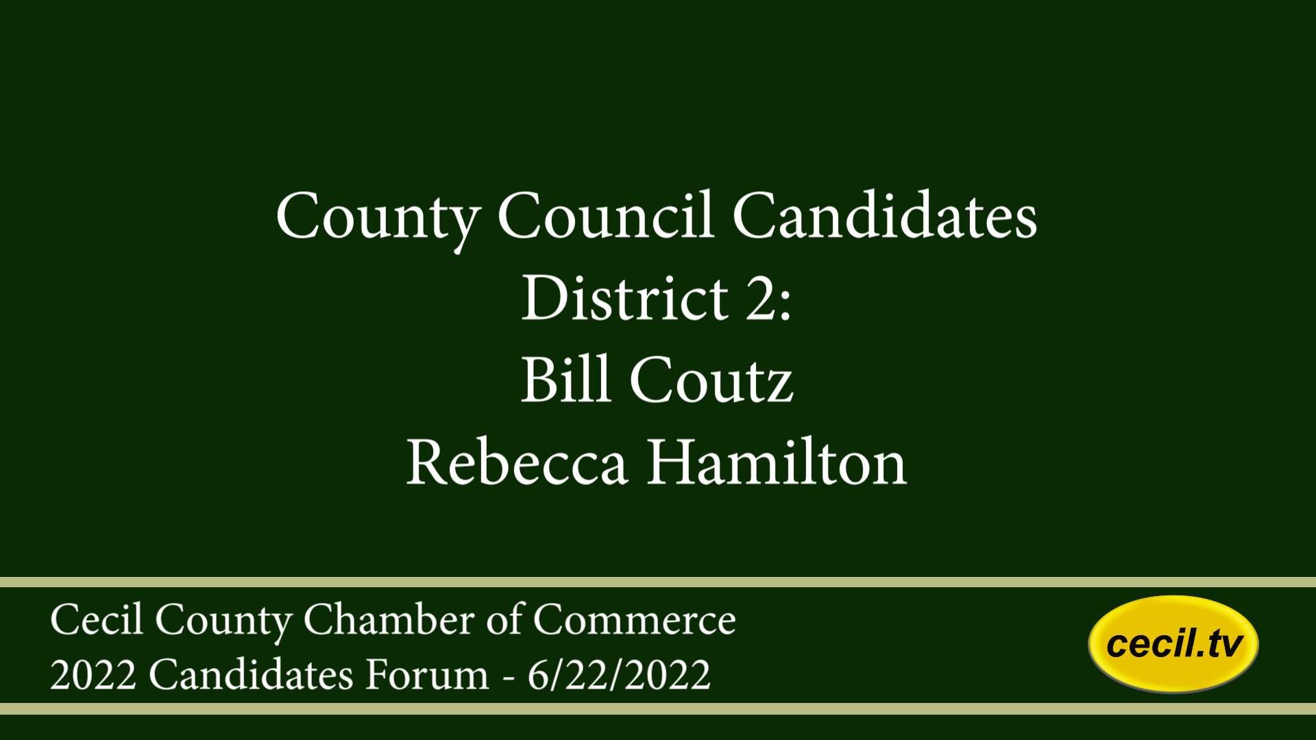 2022 Chamber of Commerce Candidates Forum:  Cecil County Council, District 2