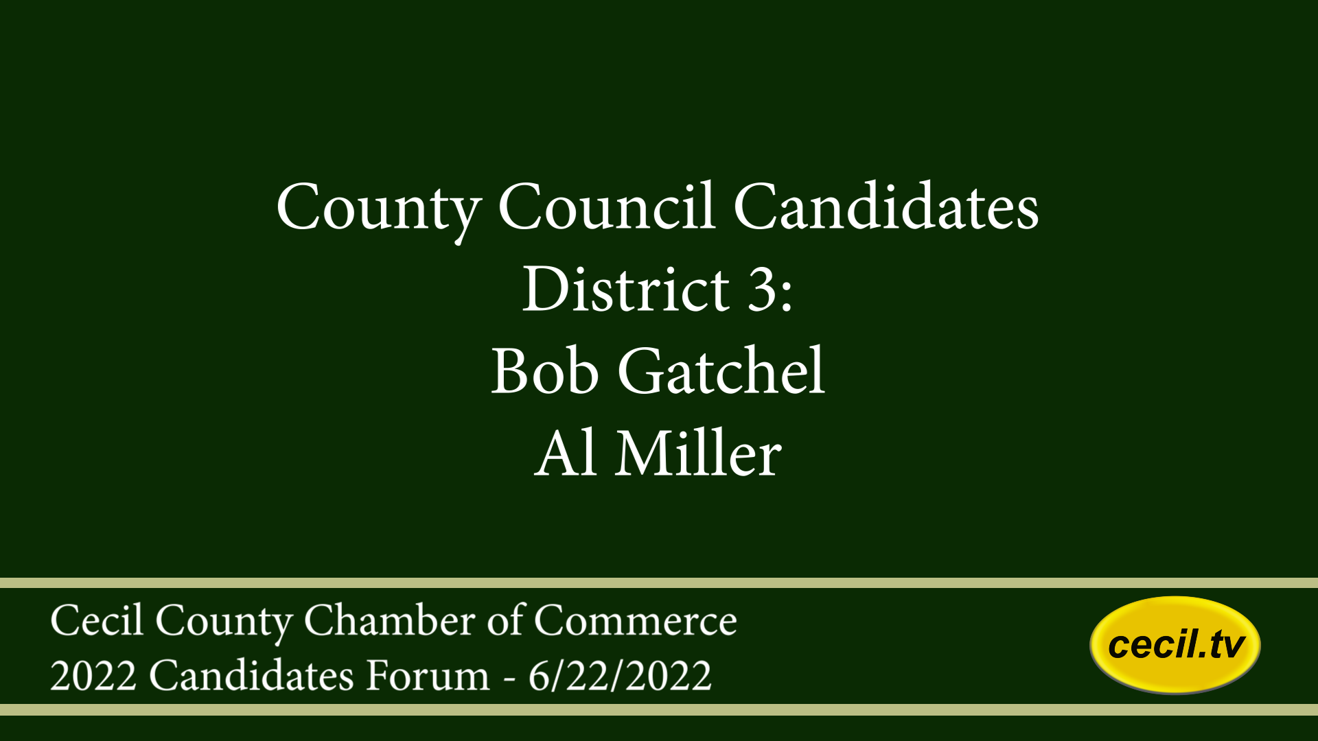 2022 Chamber of Commerce Candidates Forum: Cecil County Council, District 3