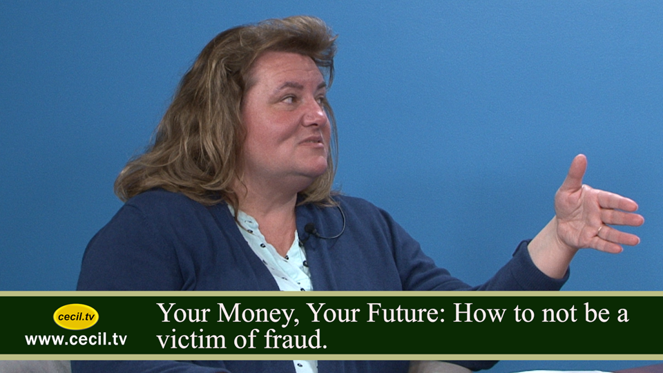 Your Money, Your Future: How to not be a victim of fraud.